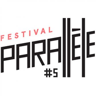 5e édition du Festival Parallèle