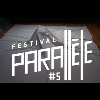 Teaser festival Parallèle #5